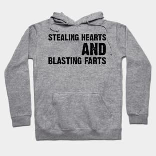 Stealing Hearts And Blasting Farts Hoodie